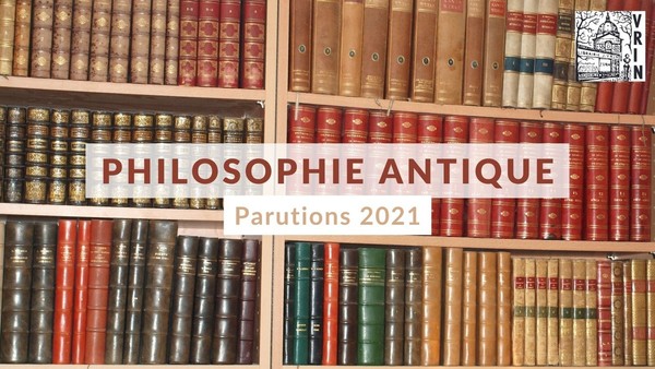 Parutions Vrin en philosophie antique 2021