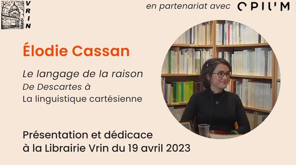 Présentation du Langage de la raison, par Élodie Cassan à la Librairie Vrin