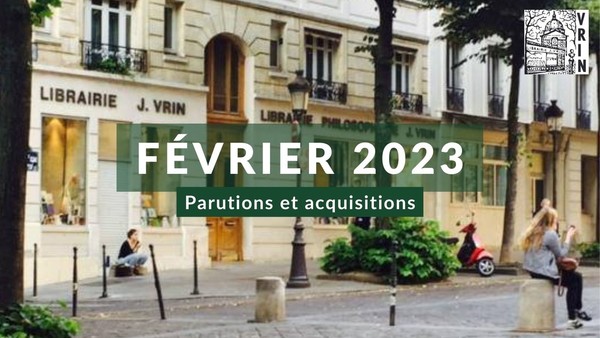 Parutions et acquisitions février 2023