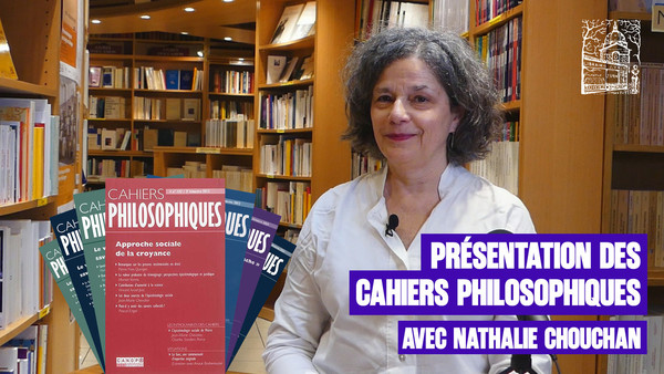 Les Cahiers philosophiques, avec Nathalie Chouchan