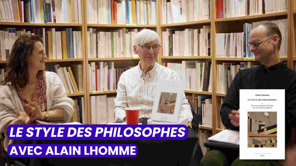 Le style des philosophes, avec Alain Lhomme