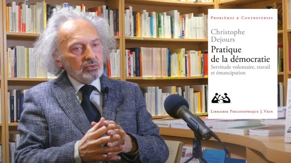 Organisation du travail et démocratie, avec Christophe Dejours