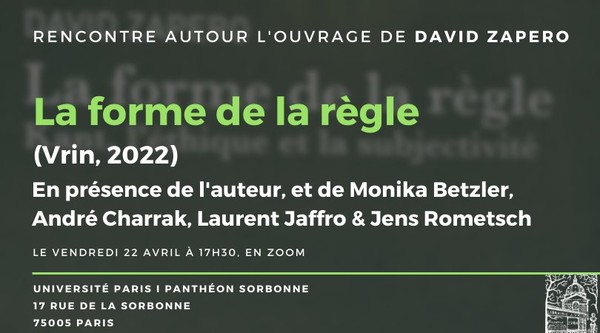 Discussion autour du livre "La forme de la règle", de David Zapero