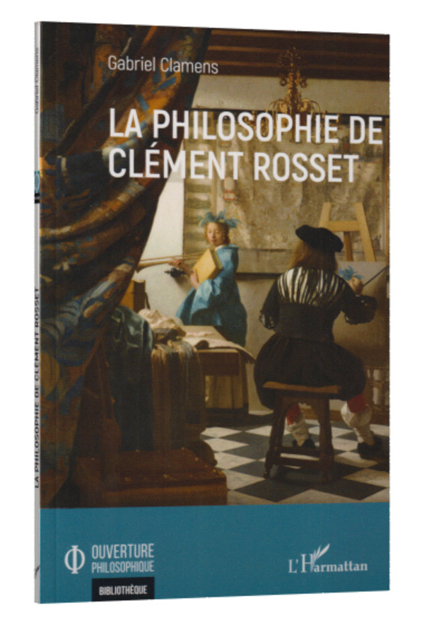 La philosophie de Clément Rosset