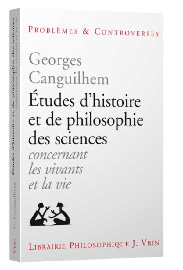 Idéologie et rationalité dans l’histoire des sciences de la vie