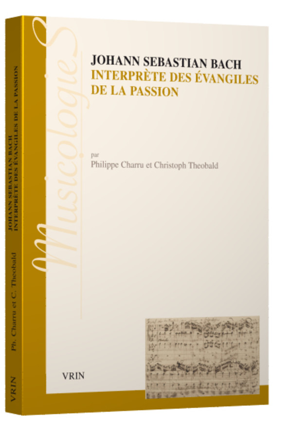 Johann Sebastian Bach interprète des Évangiles de la Passion