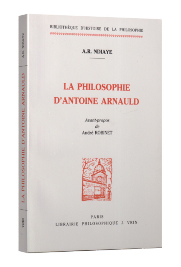 La Philosophie d’Antoine Arnauld
