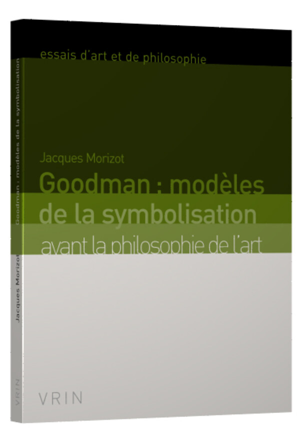 Goodman : modèles de la symbolisation avant la philosophie de l’art