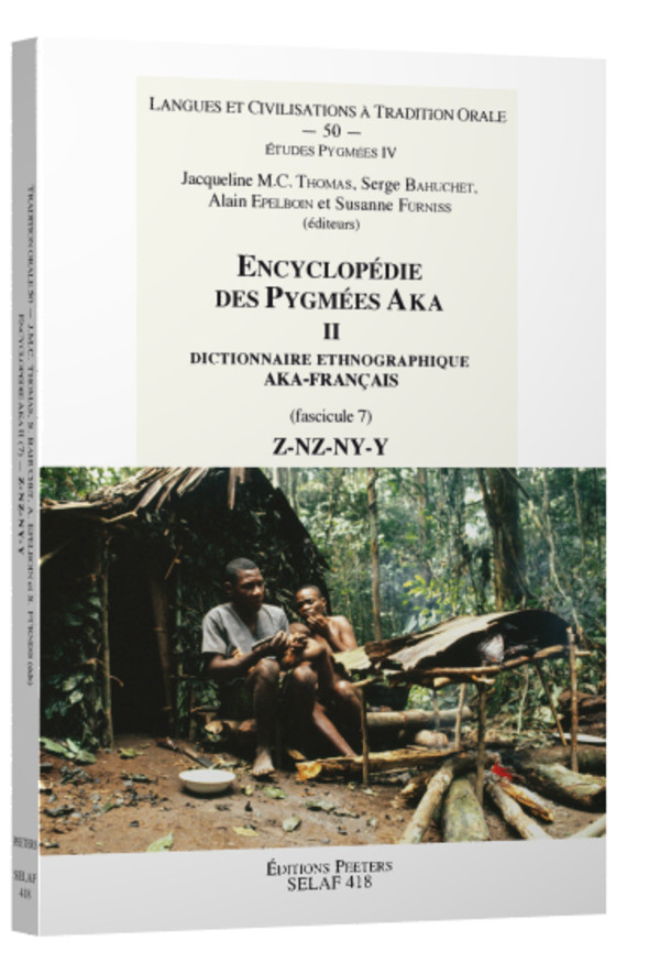 Encyclopédie des Pygmées Aka Dictionnaire ethnographique Aka-Français