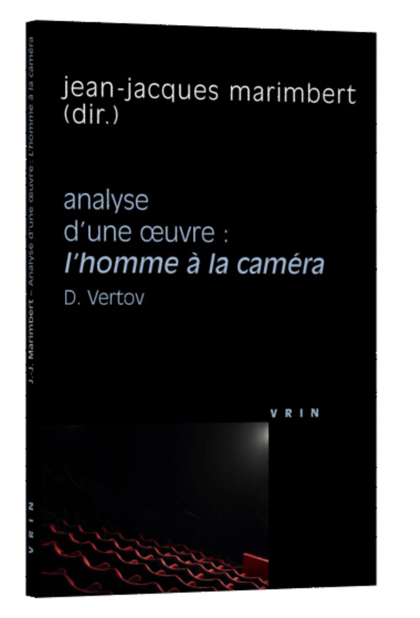 L’homme à la caméra (D. Vertov, 1929). Analyse d’une œuvre
