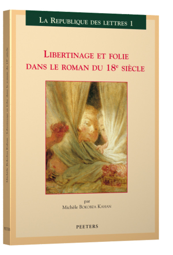 Libertinage et folie dans le roman du XVIIIe siècle