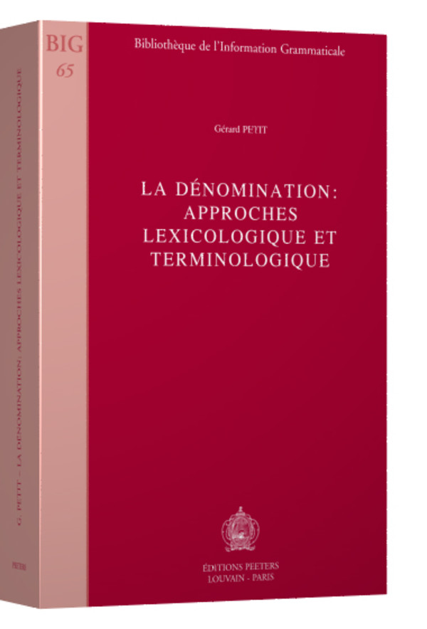 La dénomination Approches lexicologique et terminologique