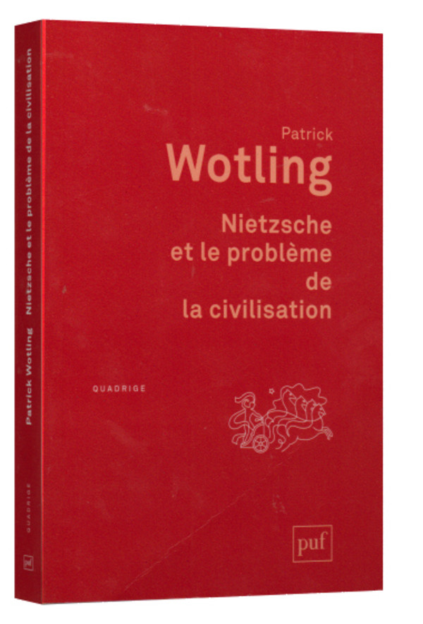 Nietzsche et le problème de la civilisation