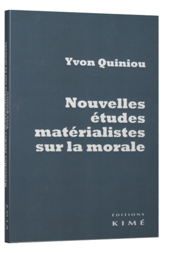 Nouvelles études matérialistes sur la morale