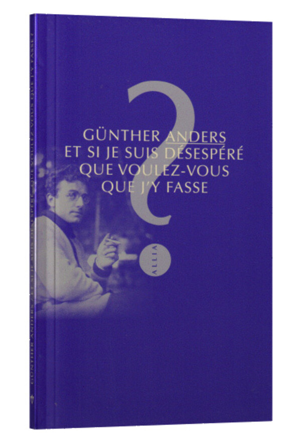Et si je suis désespéré que voulez vous que j’y fasse?