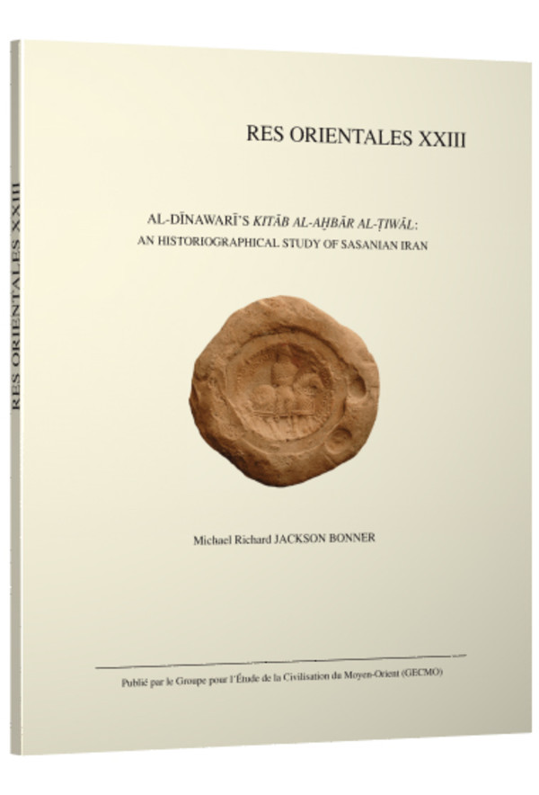 Al-Dīnwarī’s Kitāb AL-Ahbār Al-Tiwāl : an Histographical Study of Sasanina Iran