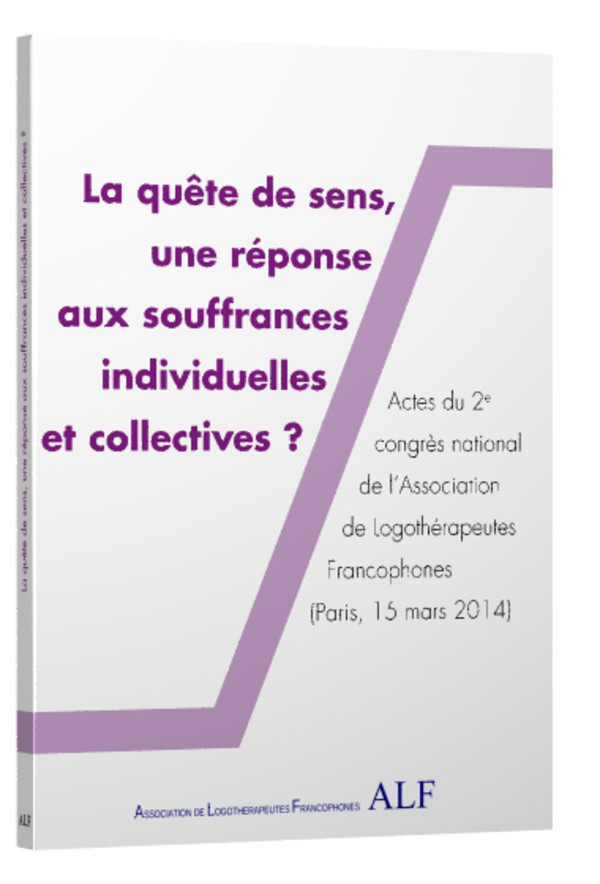 La quête de sens, une réponse aux souffrances individuelles et collectives?