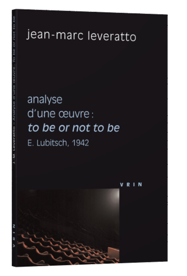 To be or not to be (E. Lubitsch, 1942) Analyse d’une œuvre\up10