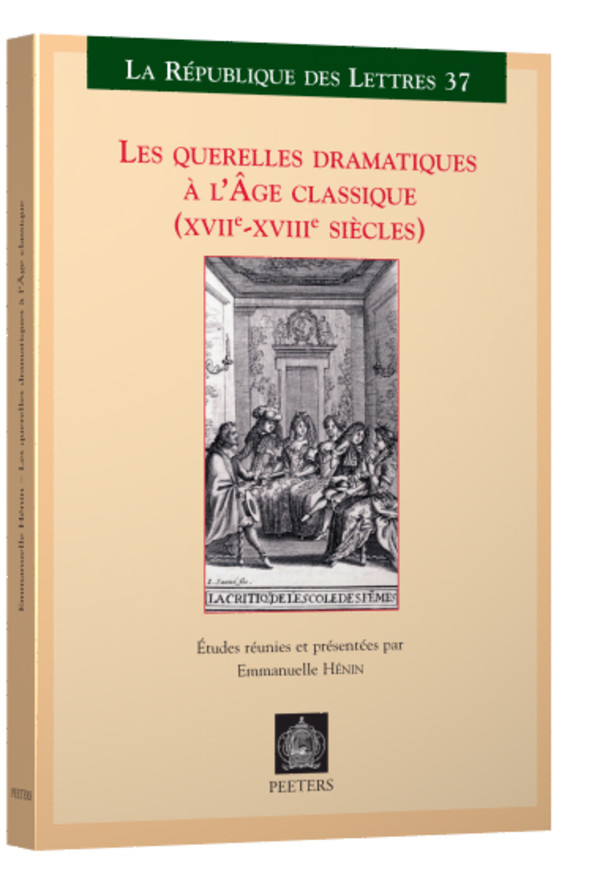 Les querelles dramatiques à l’âge classique (XVIIe -XVIIIe siècle)
