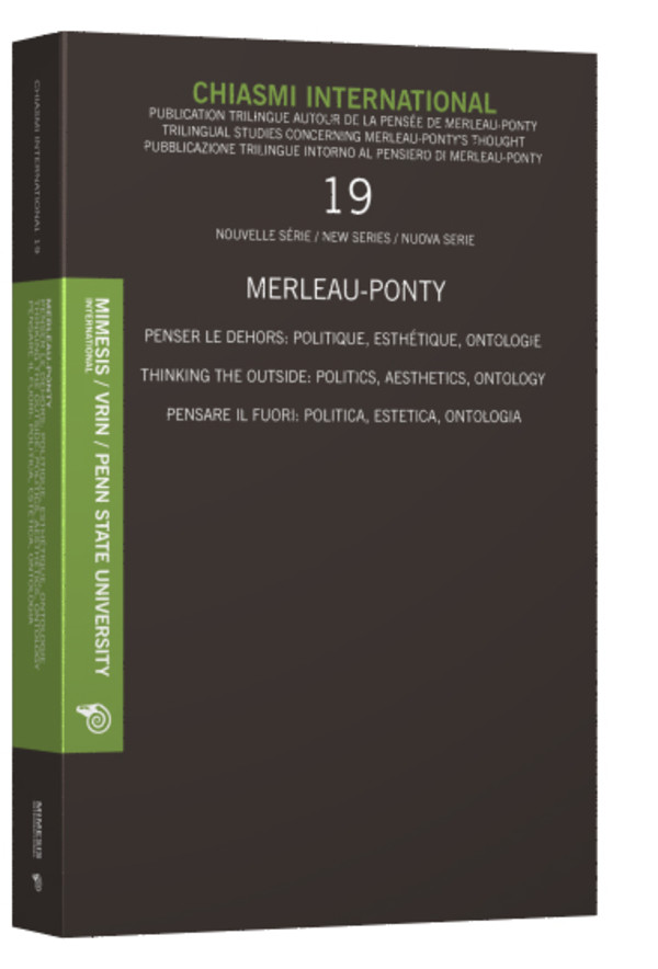 Merleau-Ponty Penser le dehors : politique, esthétique, ontologie