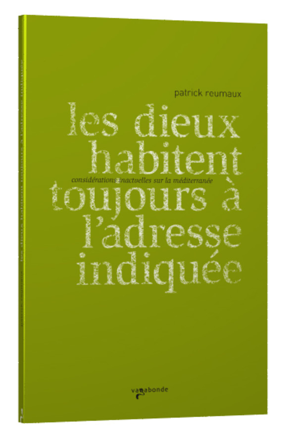 Les dieux habitent toujours à l’adresse indiquée