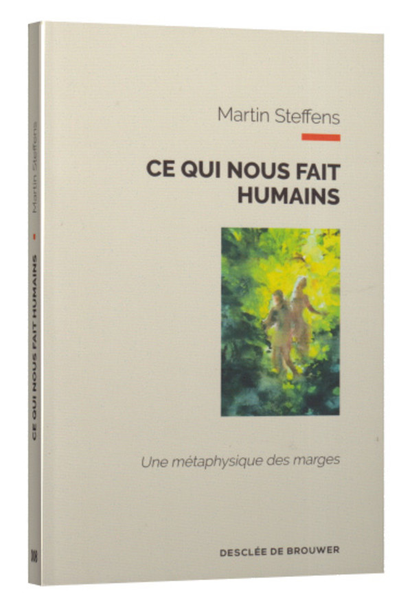 Ce qui nous fait humains
