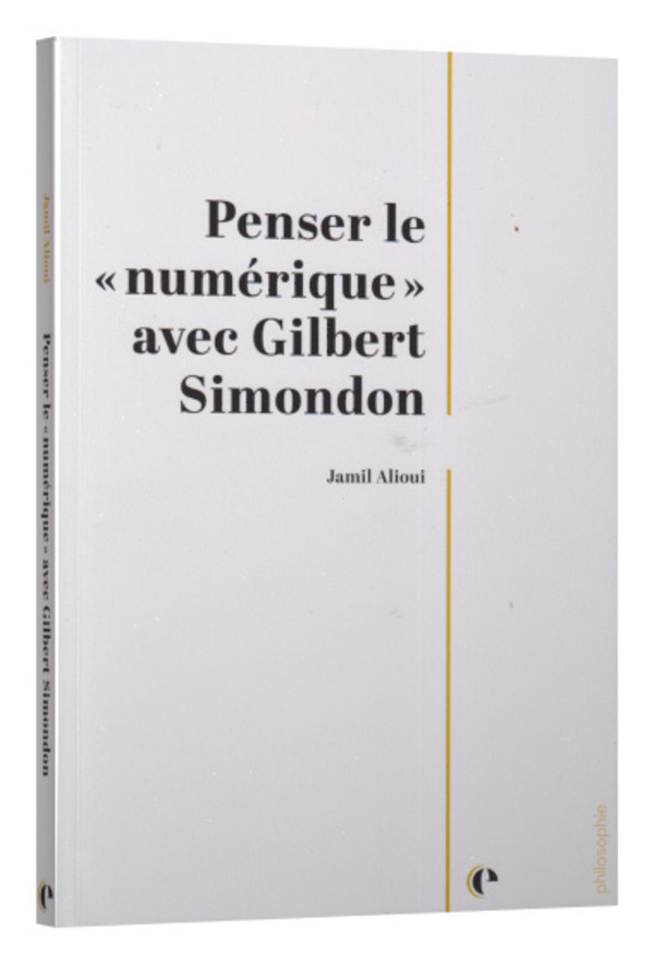 Penser le « numérique » avec Gilbert Simondon