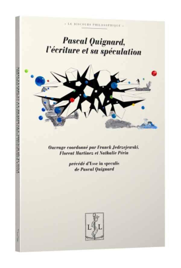 Pascal Quignard, l’écriture et sa spéculation