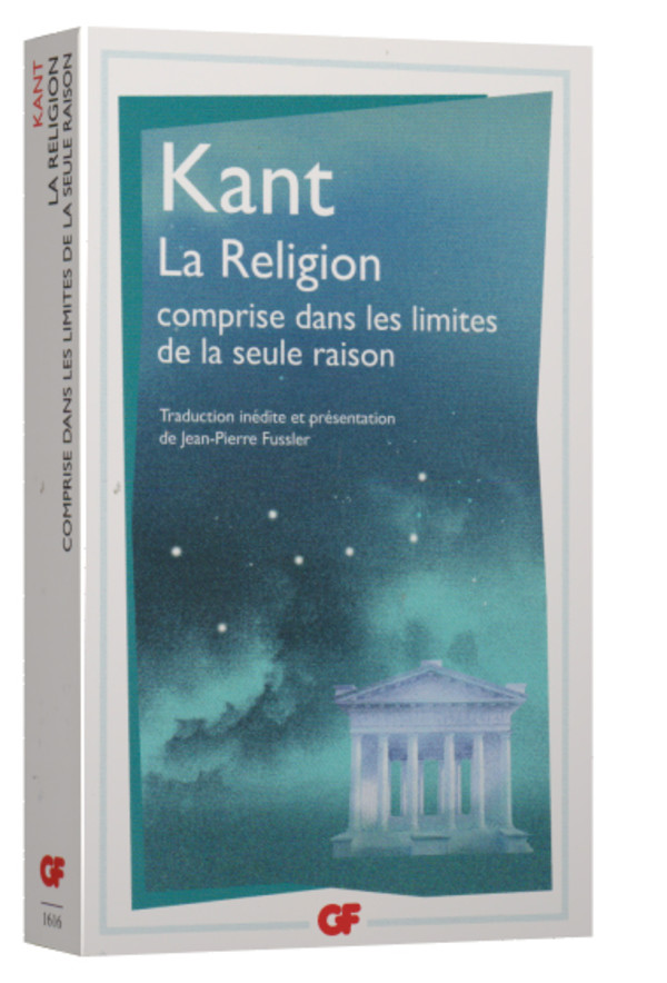 La religion comprise dans les limites de la seule raison
