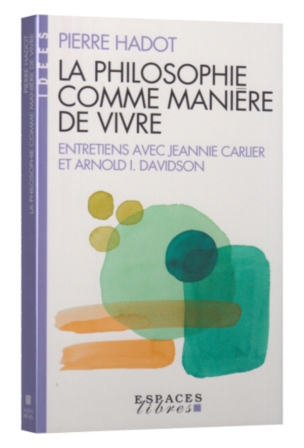 La philosophie comme manière de vivre
