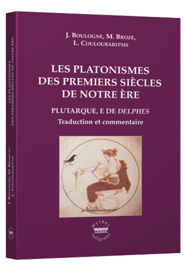 Les platonismes des premiers siècles de notre ère Plutarque, E de Delphes