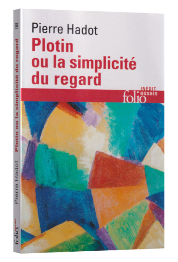 Plotin ou La simplicité du regard