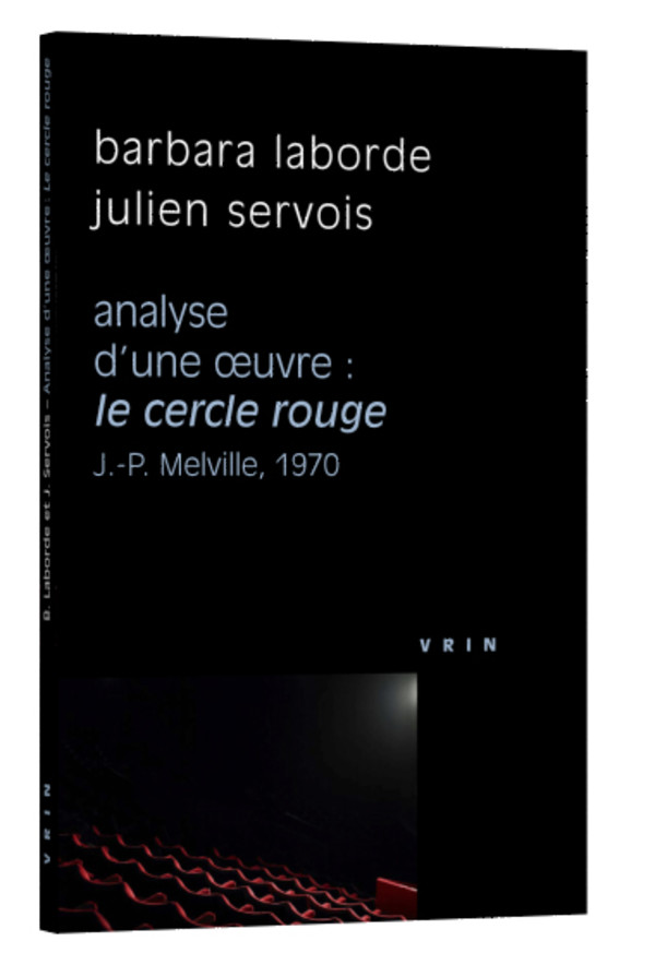 Le cercle rouge (J.-P. Melville, 1970) Analyse d’une œuvre