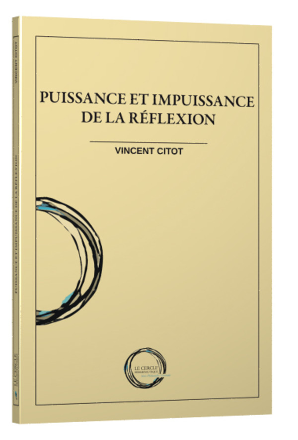 Puissance et impuissance de la réflexion