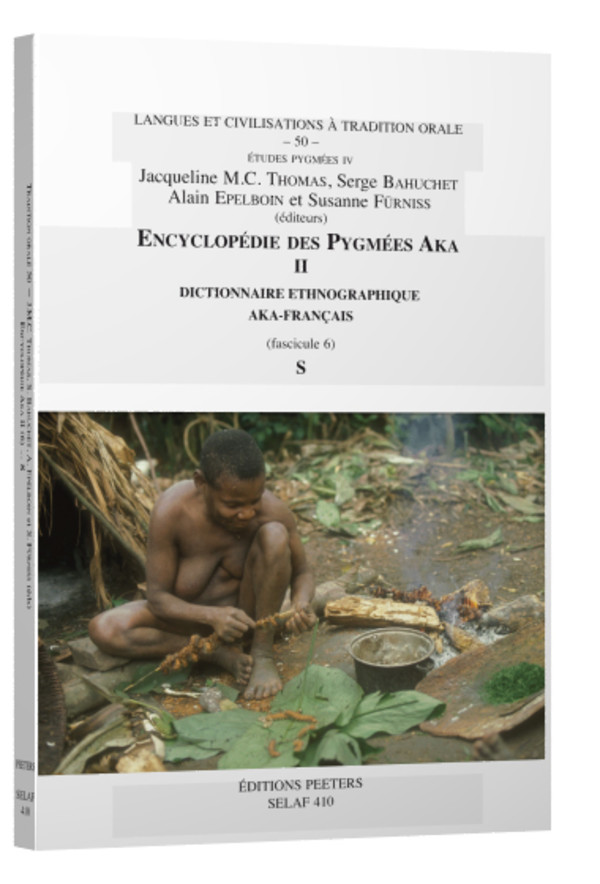 Encyclopédie des Pygmées Aka Dictionnaire ethnographique Aka-Français