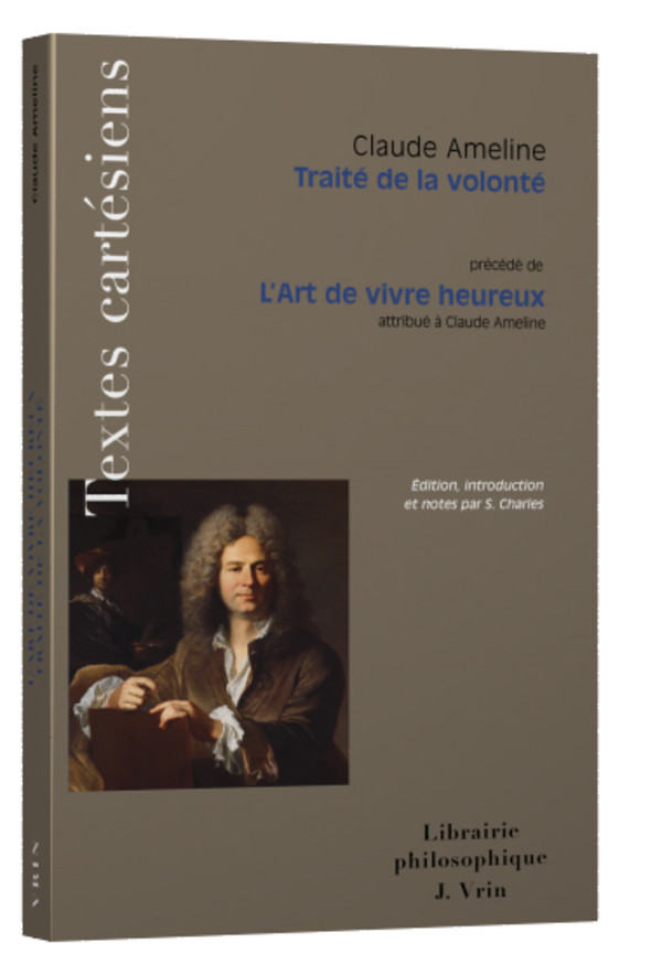 Traité de la volonté Précédé de L’Art de vivre heureux