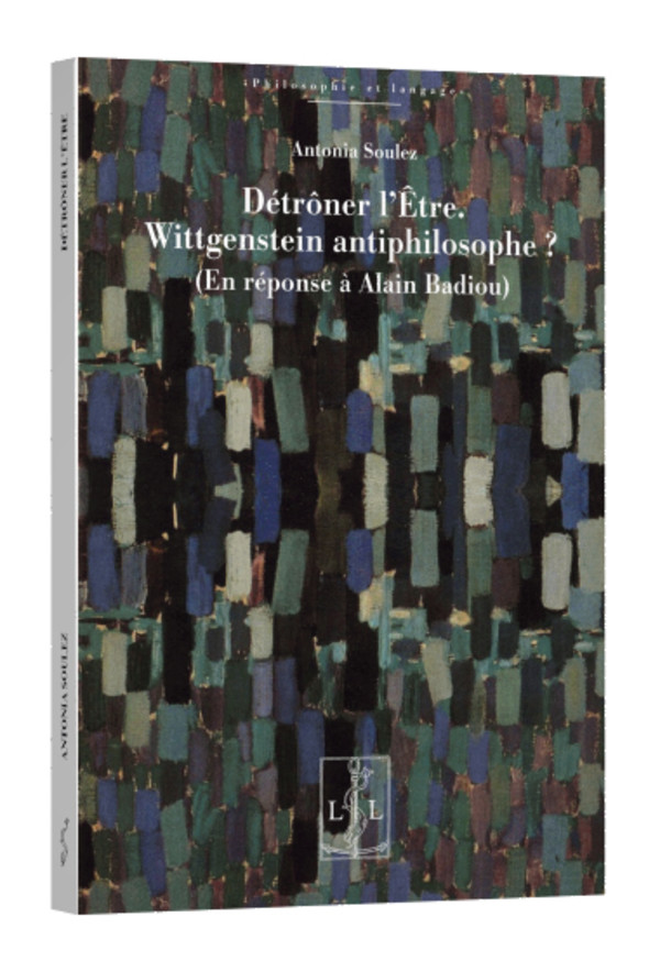 Détrôner l’Être. Wittgenstein antiphilosophe?