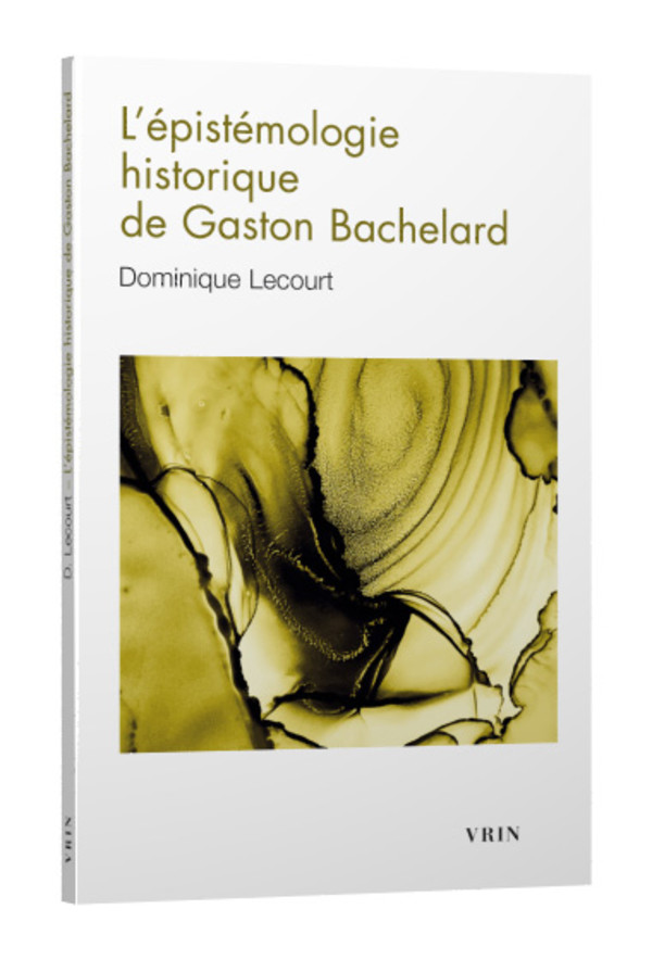 L’épistémologie historique de Gaston Bachelard