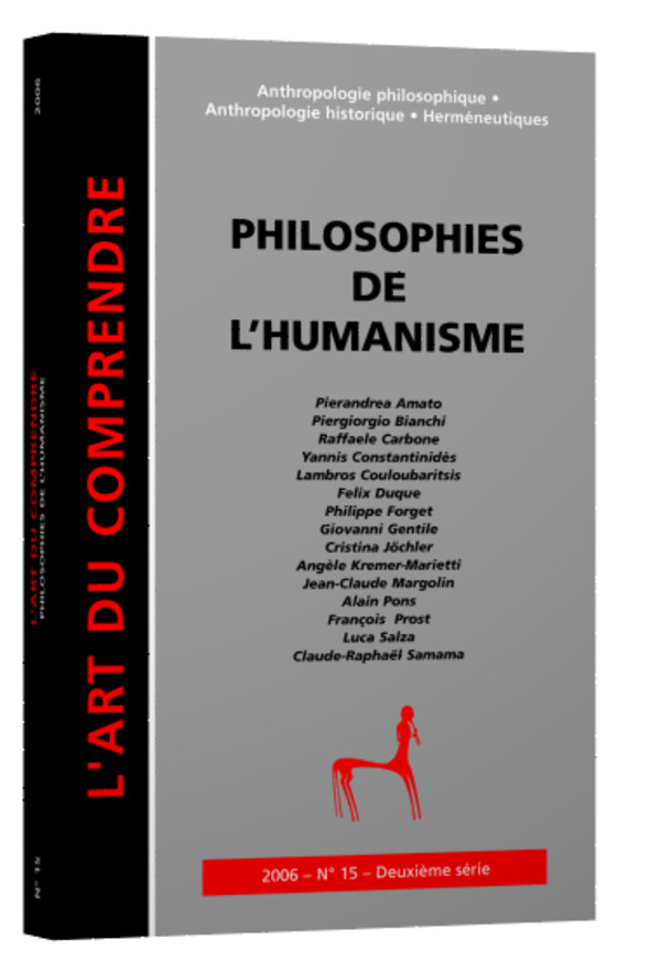 Art du comprendre, N° 15 Philosophies de l’Humanisme