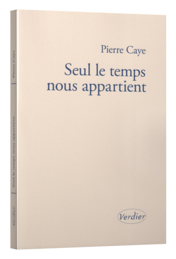 Seul le temps nous appartient