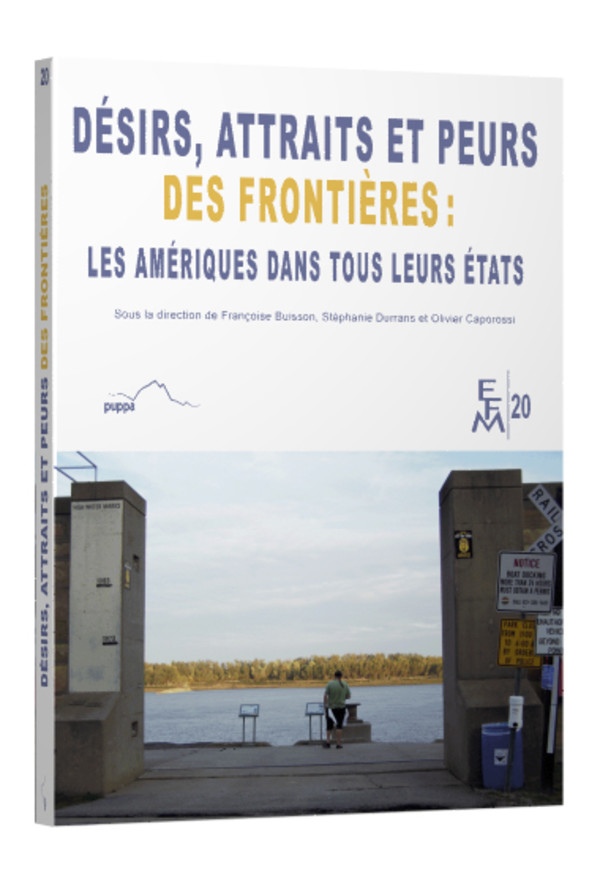 Désirs, attraits et peurs des frontières