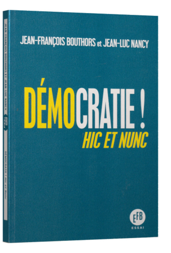 Démocratie! Hic et nunc