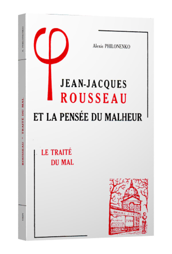 Jean-Jacques Rousseau et la pensée du malheur