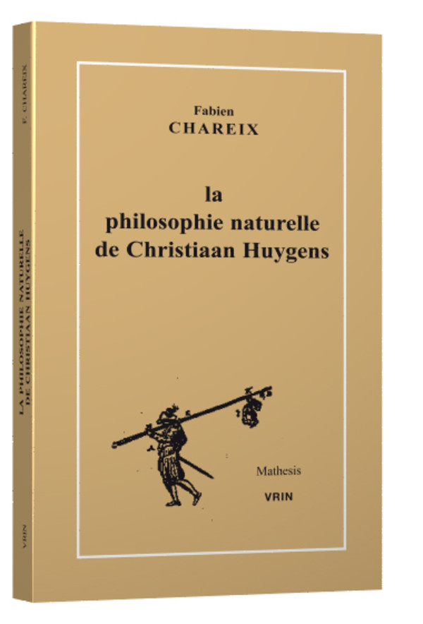 La philosophie naturelle de Christiaan Huygens