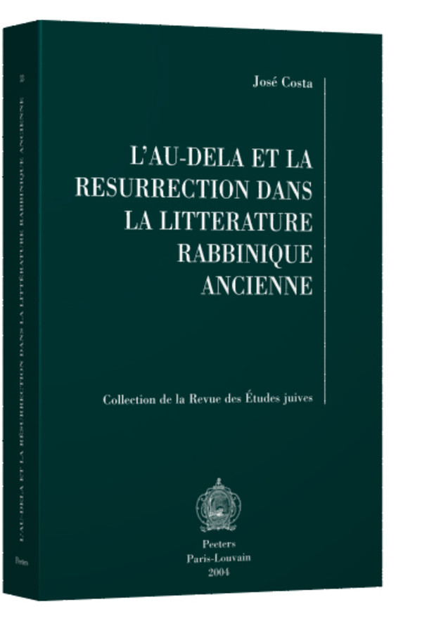L’au-delà et la résurrection dans la littérature rabbinique ancienne