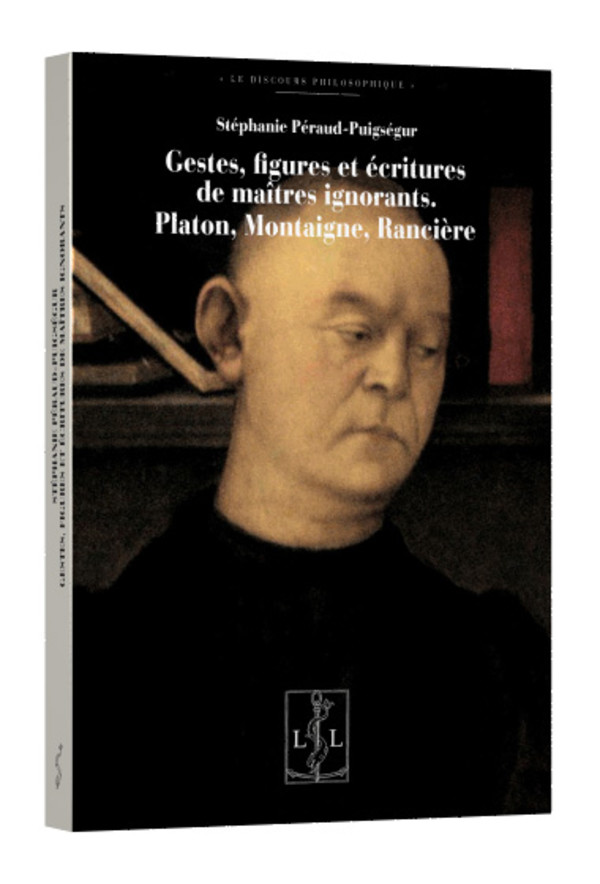 Gestes, figures et écritures de maîtres ignorants