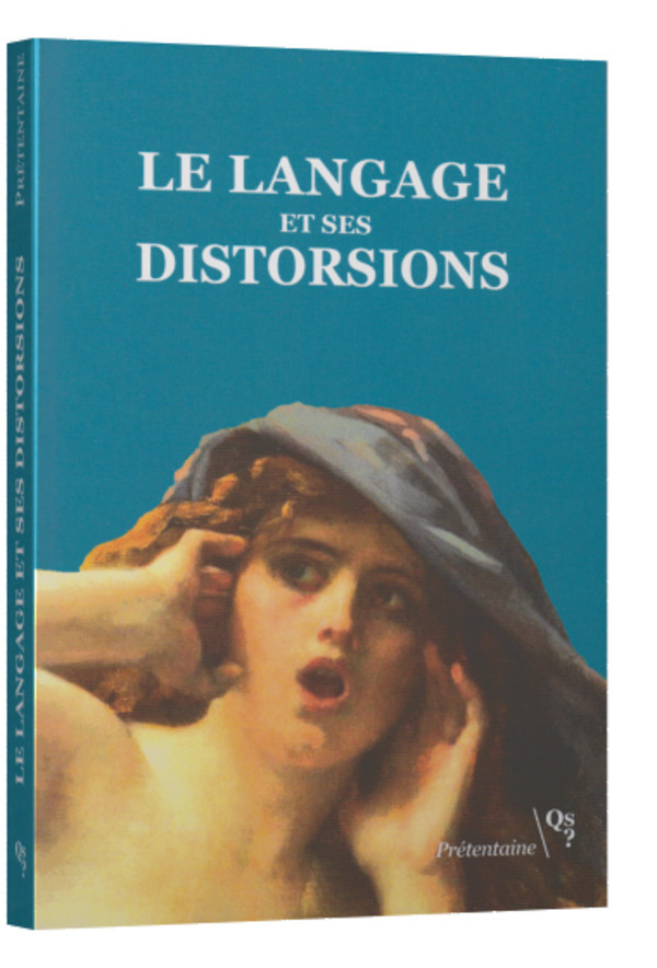 Le langage et ses distorsions