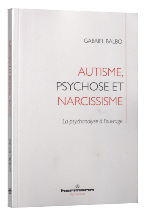 Autisme, psychose et narcissisme