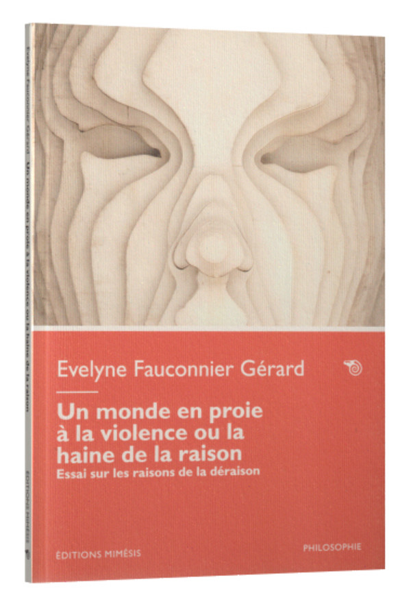 Un monde en proie à la violence ou la haine de la raison