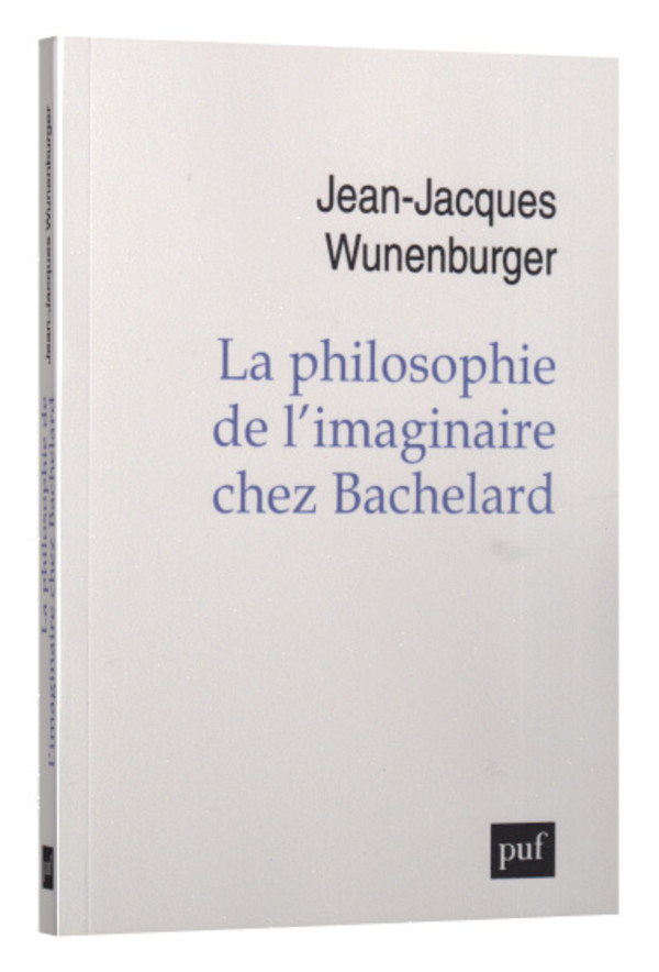 La philosophie de l’imaginaire chez Bachelard